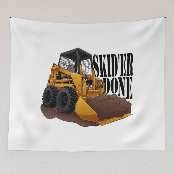 Item preview, Skid'er Done Skid Steer designed and sold by HillaryUbald.