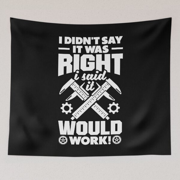 Item preview, Cnc Machinist Metalworker Machining I Didnt Say It Was Right designed and sold by ShopTheStyle.