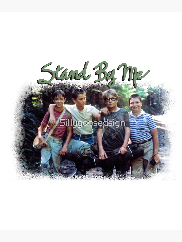 "Stand by me " Poster for Sale by Sillygoosedsign Redbubble