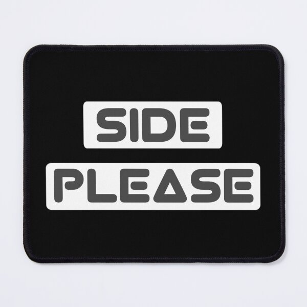 Item preview, Side please | funny quote designed and sold by ZOBBI.