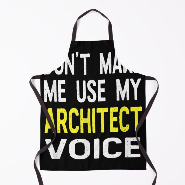Item preview, Don't Make Me Use My Architect Voice Funny designed and sold by laurateam.
