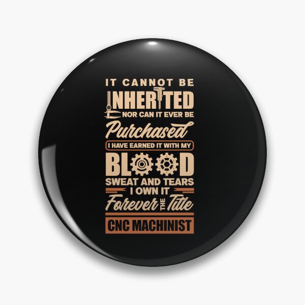 Item preview, Cnc Machinist Metalworker Machining It Cannot Be Inherited designed and sold by ShopTheStyle.