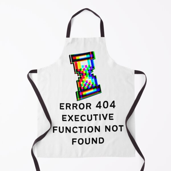 Item preview, ADHD Error 404 - Executive Function Not Found - Option 3 designed and sold by TheBerriesADHD.