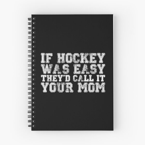 Item preview, If Hockey Was Easy They'd Call It Your Mom designed and sold by RechelValatine.
