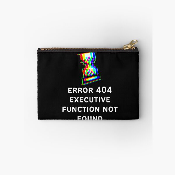 Item preview, ADHD Error 404 - Executive Function Not Found - Option 3 - Light on Dark designed and sold by TheBerriesADHD.