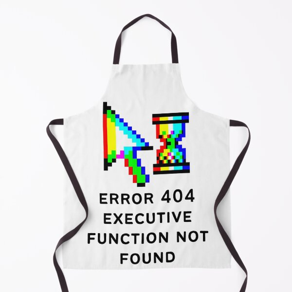 Item preview, ADHD Error 404 - Executive Function Not Found - Option 4 designed and sold by TheBerriesADHD.