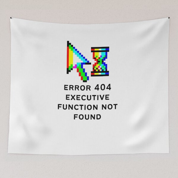 Item preview, ADHD Error 404 - Executive Function Not Found - Option 4 designed and sold by TheBerriesADHD.