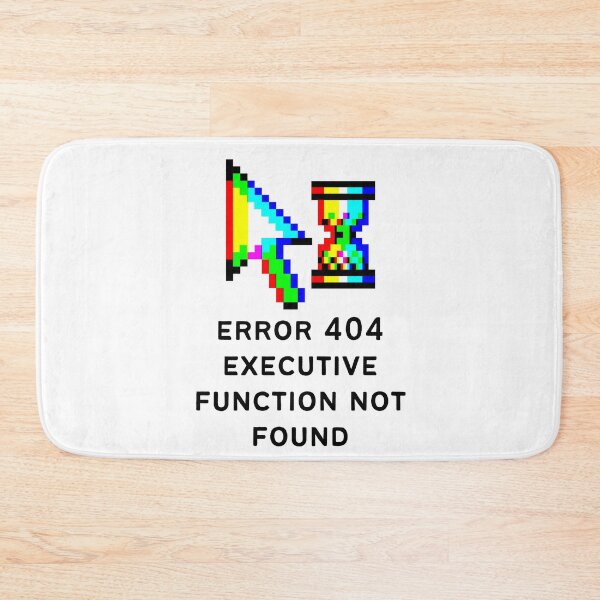 Item preview, ADHD Error 404 - Executive Function Not Found - Option 4 designed and sold by TheBerriesADHD.