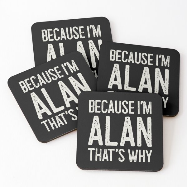 Item preview, Because I’m Alan That’s Why Funny Personalized Name designed and sold by MariosNydras.