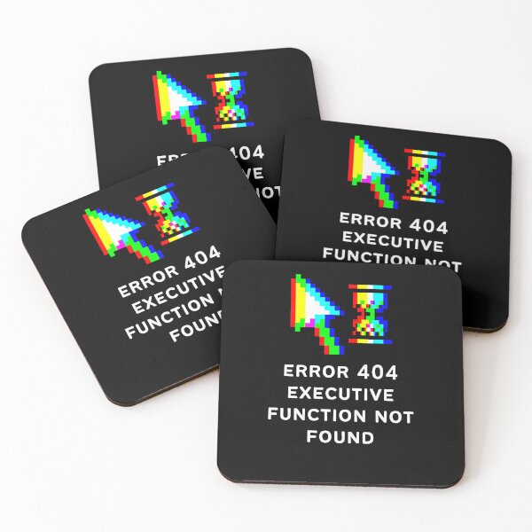 Item preview, ADHD Error 404 - Executive Function Not Found - Option 4 - Light on Dark designed and sold by TheBerriesADHD.