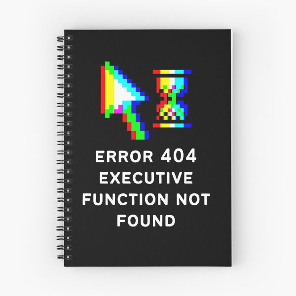 Item preview, ADHD Error 404 - Executive Function Not Found - Option 4 - Light on Dark designed and sold by TheBerriesADHD.