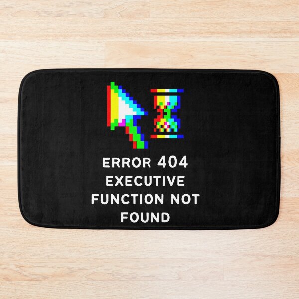 Item preview, ADHD Error 404 - Executive Function Not Found - Option 4 - Light on Dark designed and sold by TheBerriesADHD.