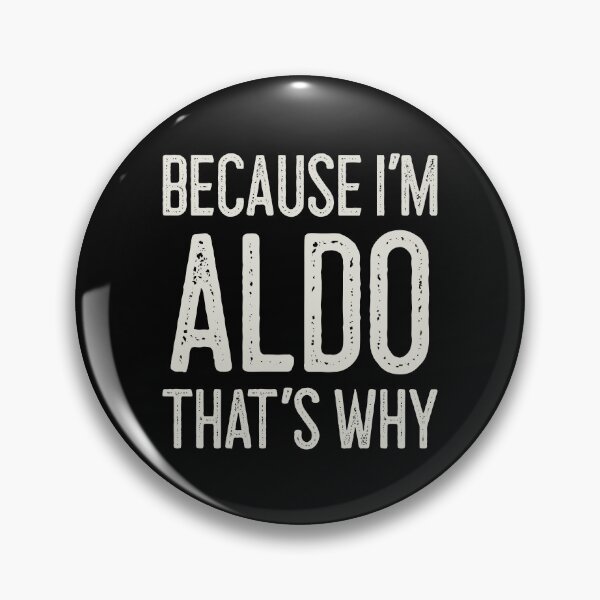 Item preview, Because I’m Aldo That’s Why Funny Personalized Name designed and sold by MariosNydras.