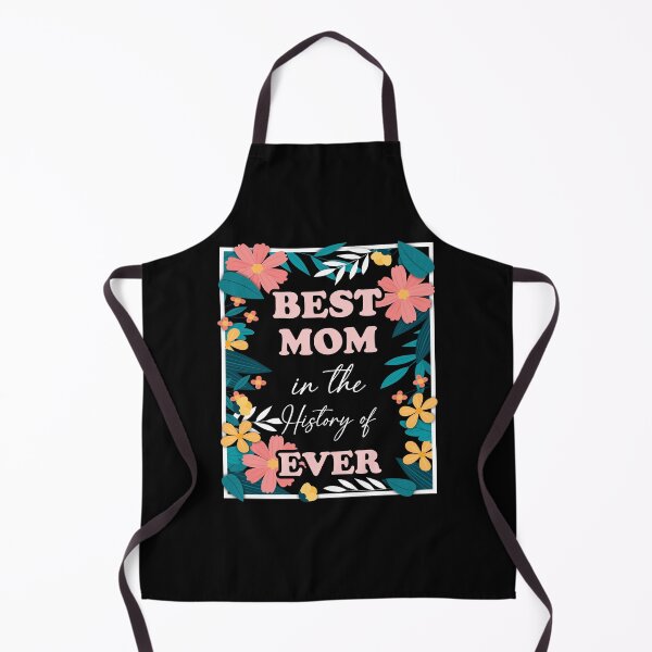 Item preview, Best Mom in the History of Ever Mother's Day designed and sold by Shirt-Kaiser.