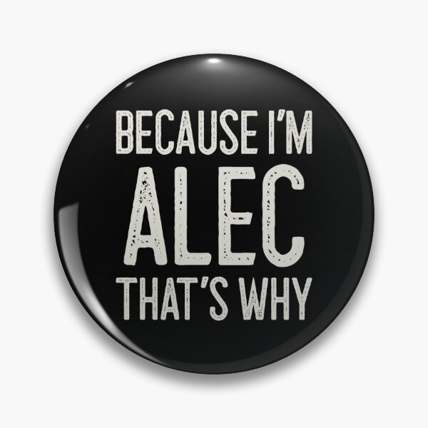 Item preview, Because I’m Alec That’s Why Funny Personalized Name designed and sold by MariosNydras.