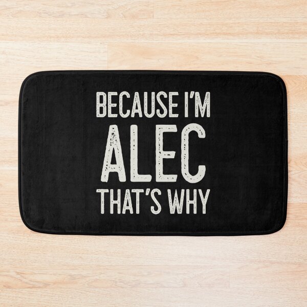 Item preview, Because I’m Alec That’s Why Funny Personalized Name designed and sold by MariosNydras.