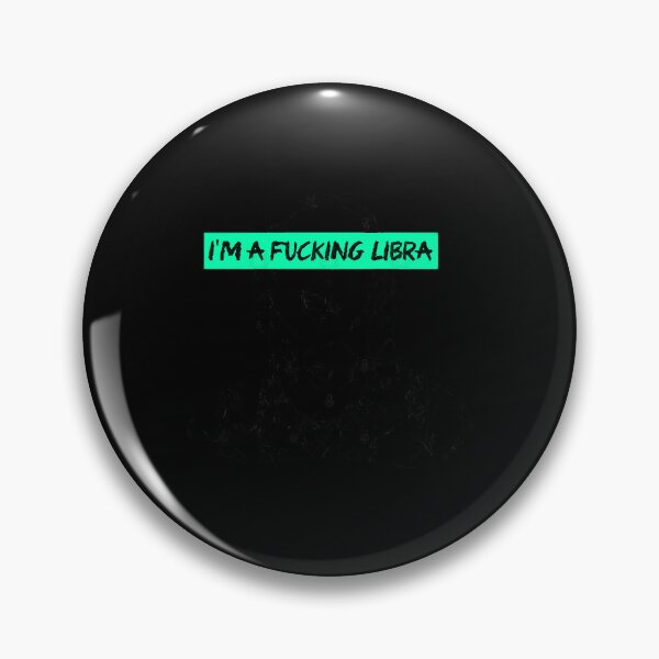 Item preview, I'm a fckn Libra  designed and sold by MatthewBla8377.