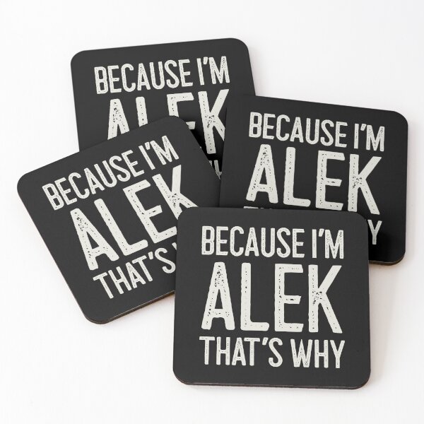 Item preview, Because I’m Alek That’s Why Funny Personalized Name designed and sold by MariosNydras.