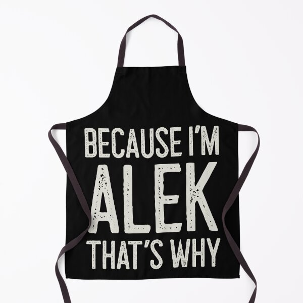 Item preview, Because I’m Alek That’s Why Funny Personalized Name designed and sold by MariosNydras.