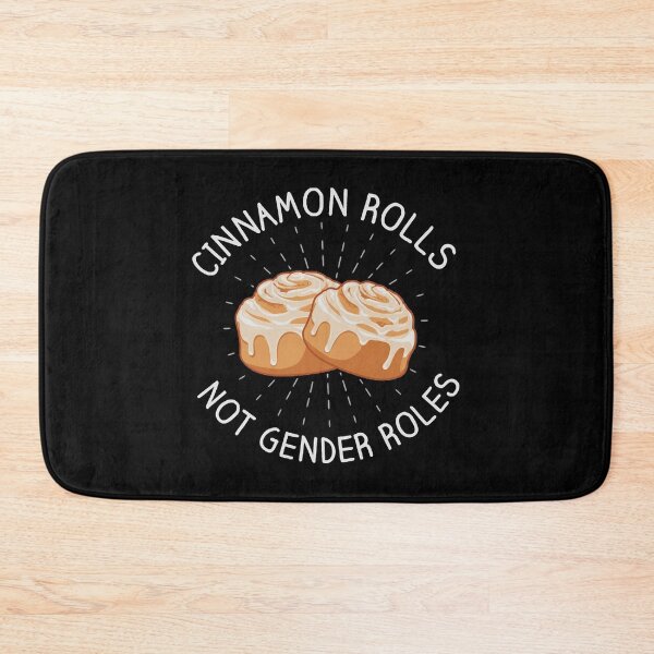 Item preview, Cinnamon Rolls Not Gender Roles designed and sold by LillyVidal.