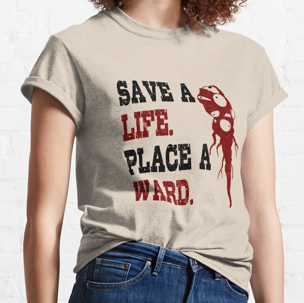 Save A Life Place A Ward Classic T-Shirt