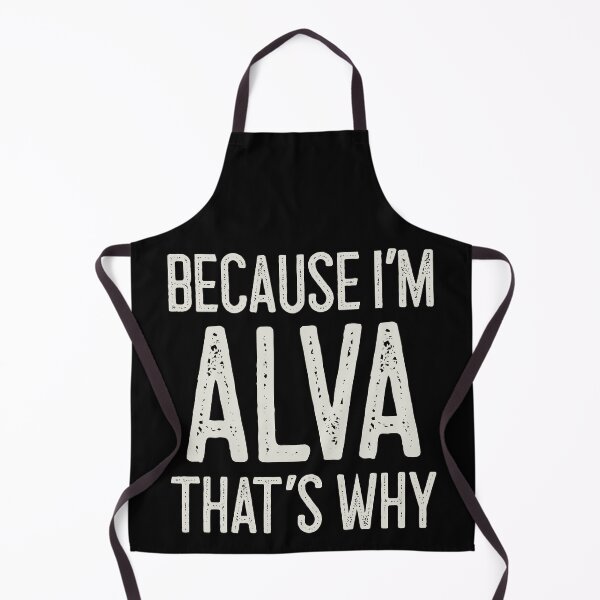 Item preview, Because I’m Alva That’s Why Funny Personalized Name designed and sold by MariosNydras.