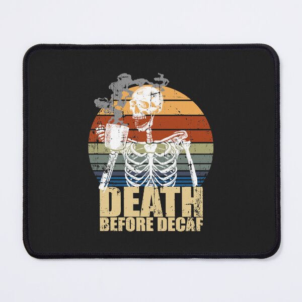 Item preview, Soul drinkers Death Before Decaf Skeleton Classic designed and sold by ricnikkiaavi.