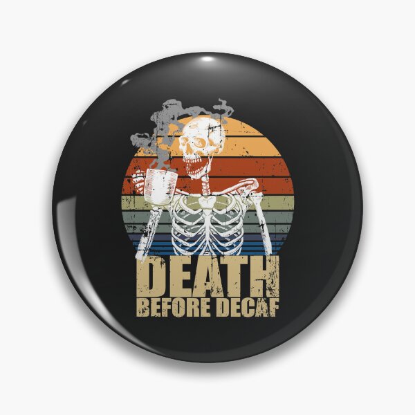 Item preview, Soul drinkers Death Before Decaf Skeleton Classic designed and sold by ricnikkiaavi.