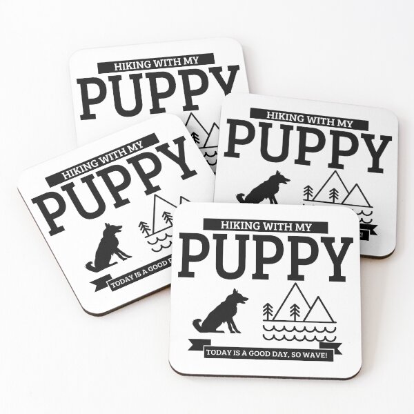 Item preview, Hiking With My Puppy, Today Is A Good Day, So Wave! designed and sold by Tincanninja.