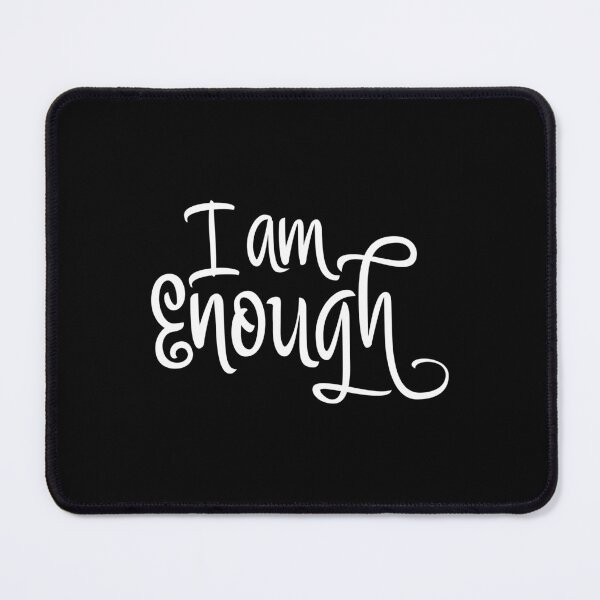 Item preview, I Am Enough designed and sold by chestegy.