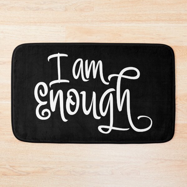 Item preview, I Am Enough designed and sold by chestegy.