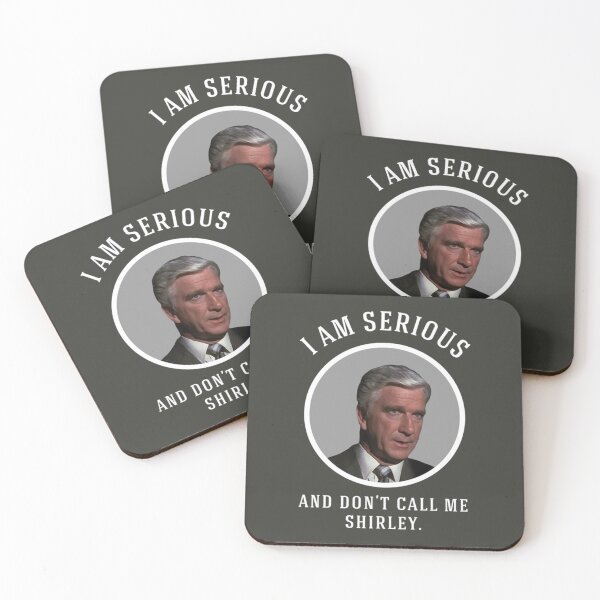 Item preview, I am serious, and don_x27_t call me Shirley.   designed and sold by Mohammed99k.