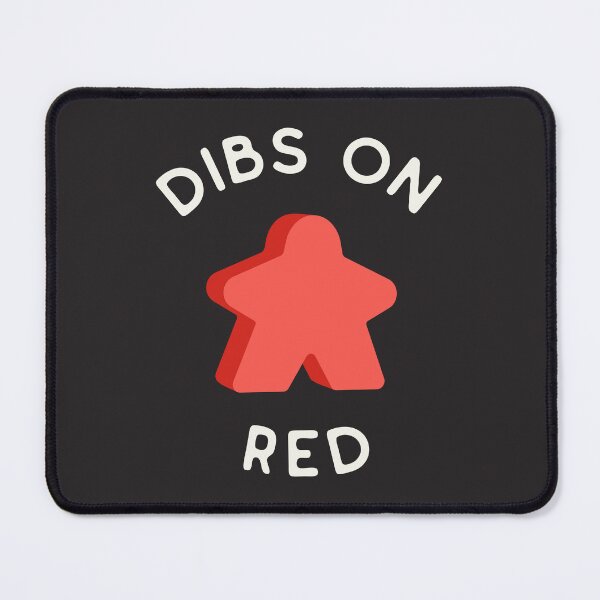 Item preview, I Call Dibs on the Red Meeple 'Coz I Always Play Red! designed and sold by teeworthy.