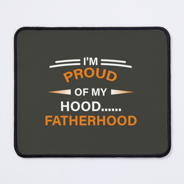 Item preview, I am Proud Of My Hood Fatherhood designed and sold by Mohammed99k.