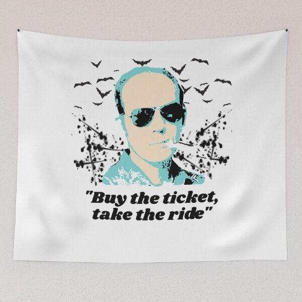 Item preview, Buy The Ticket Take The Ride Hunter S Thompson Quote designed and sold by KingsleyRyan.