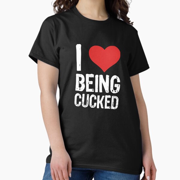 Item preview, I Love Being Cucked designed and sold by The "I Love Everything" Shop.