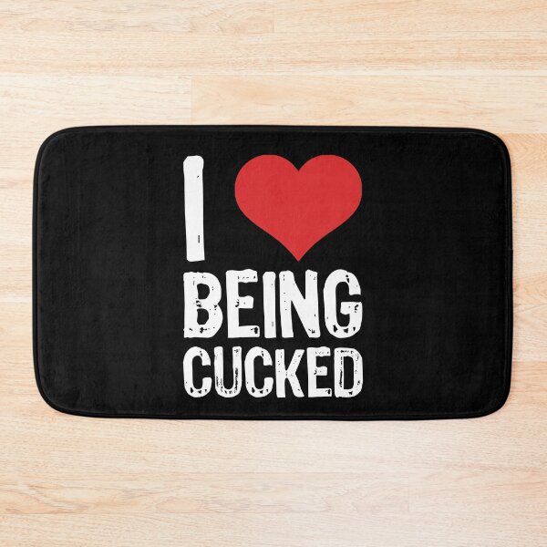 Item preview, I Love Being Cucked designed and sold by The "I Love Everything" Shop.