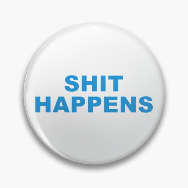 Item preview, Shit HappensTypography quote   designed and sold by Mohammed99k.