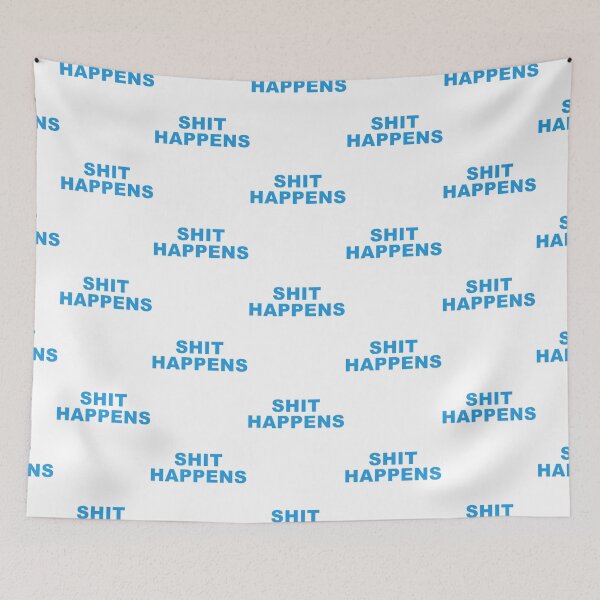 Item preview, Shit HappensTypography quote   designed and sold by Mohammed99k.