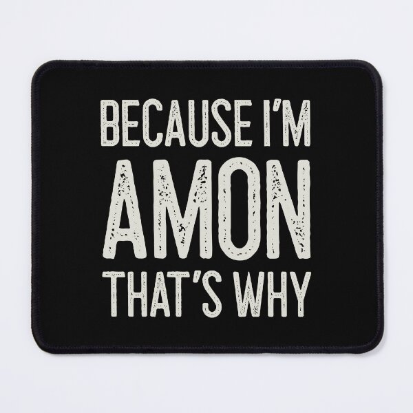 Item preview, Because I’m Amon That’s Why Funny Personalized Name designed and sold by MariosNydras.