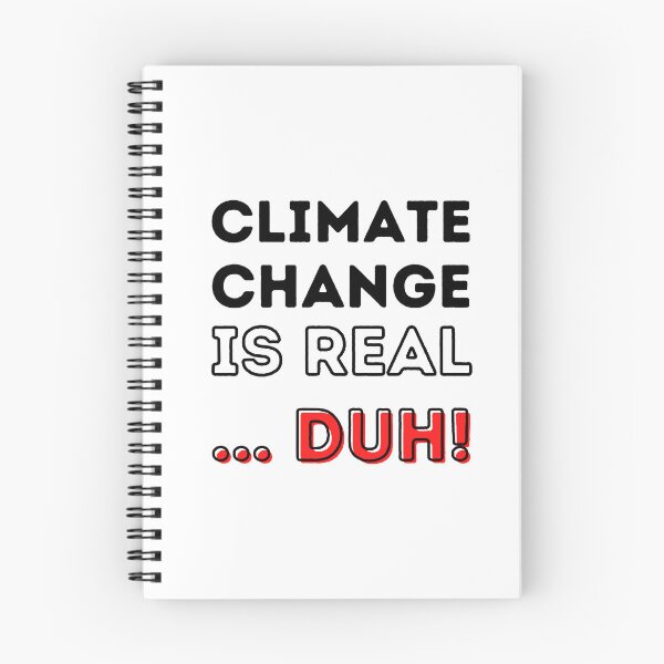 Item preview, Climate Change is Real ... Duh! Design designed and sold by WritetheWrongs.