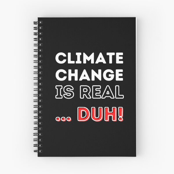Item preview, Climate Change is Real ... Duh! Design designed and sold by WritetheWrongs.