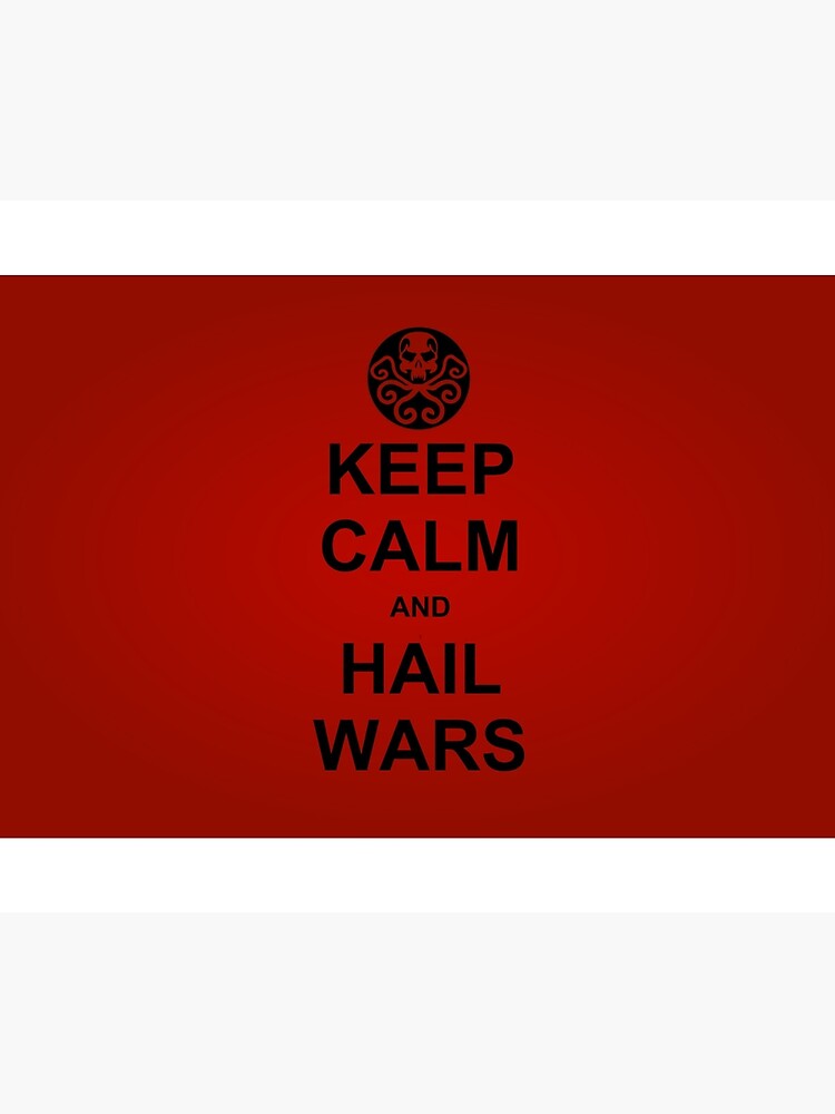 Keep Calm and Hail Wars! by evilcrimewars