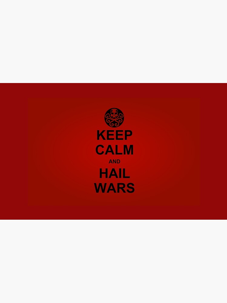 Keep Calm and Hail Wars! by evilcrimewars