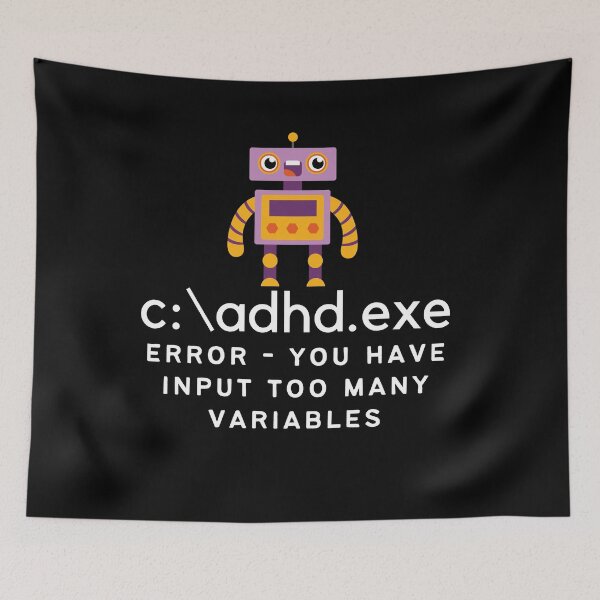 Item preview, C:\ADHD.exe - Error - You have input too many variables - Light on Dark designed and sold by TheBerriesADHD.
