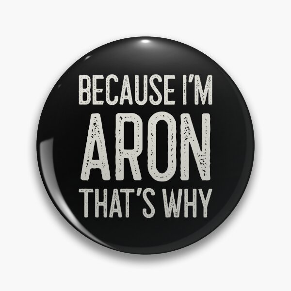 Item preview, Because I’m Aron That’s Why Funny Personalized Name designed and sold by MariosNydras.