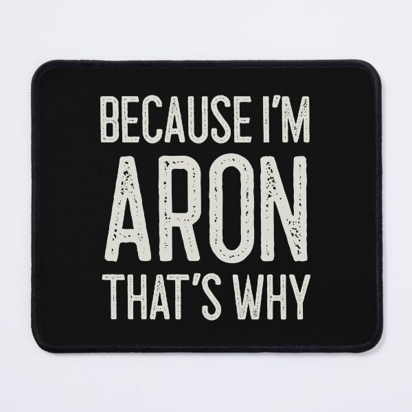 Item preview, Because I’m Aron That’s Why Funny Personalized Name designed and sold by MariosNydras.