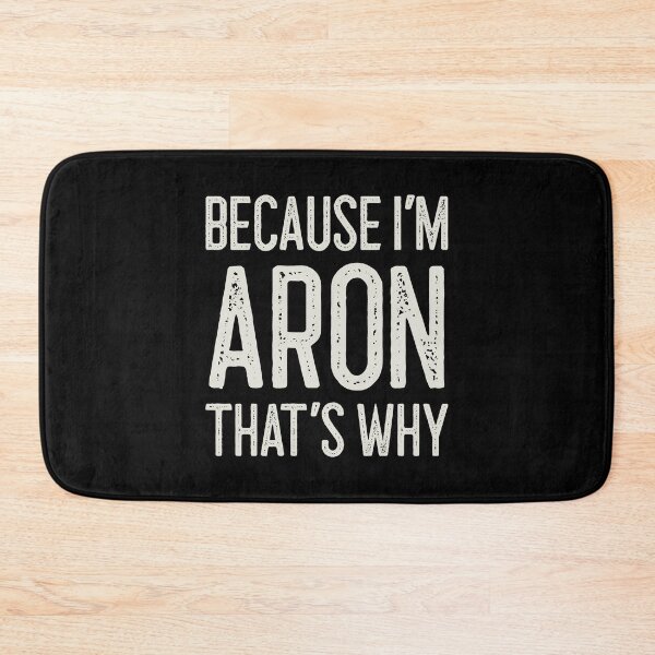 Item preview, Because I’m Aron That’s Why Funny Personalized Name designed and sold by MariosNydras.