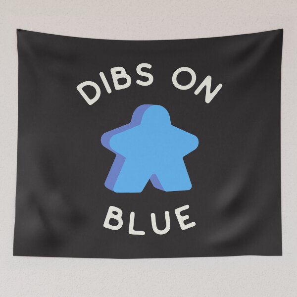 Item preview, I Call Dibs on the Blue Meeple 'Coz I Always Play Blue! designed and sold by teeworthy.