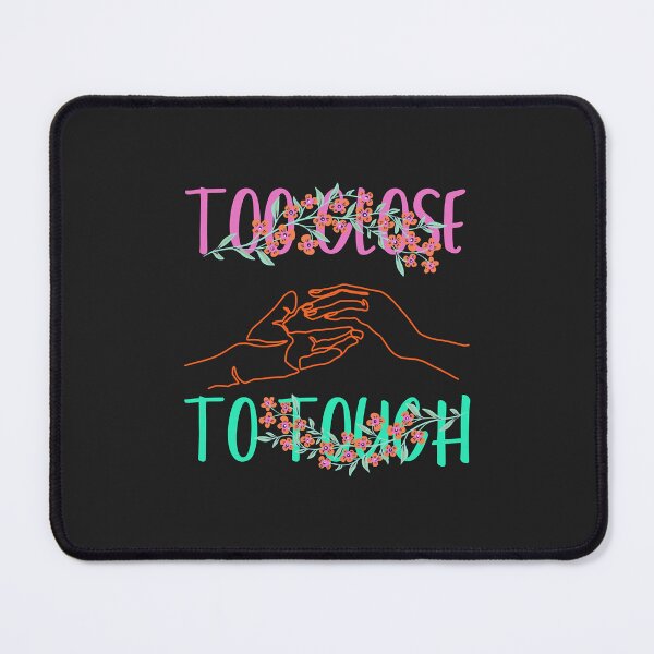 Item preview, Too Close To Touch - Shirt Essential designed and sold by ricnikkiaavi.